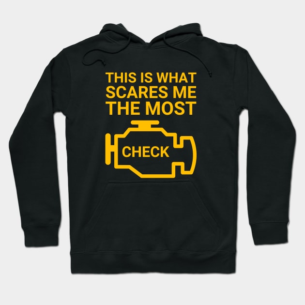 Check Engine Light This Is What Scares Me The Most Hoodie by WildZeal